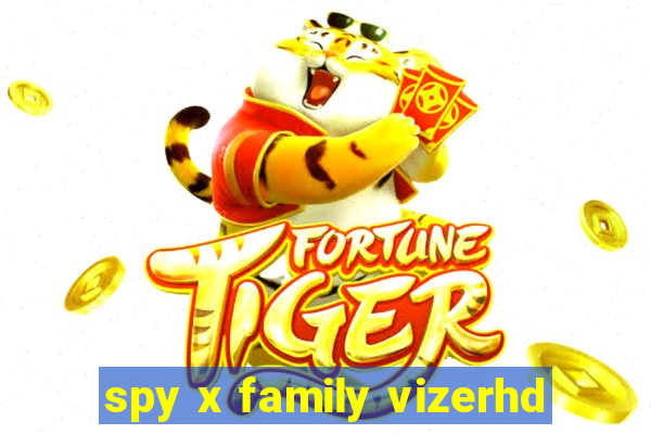 spy x family vizerhd